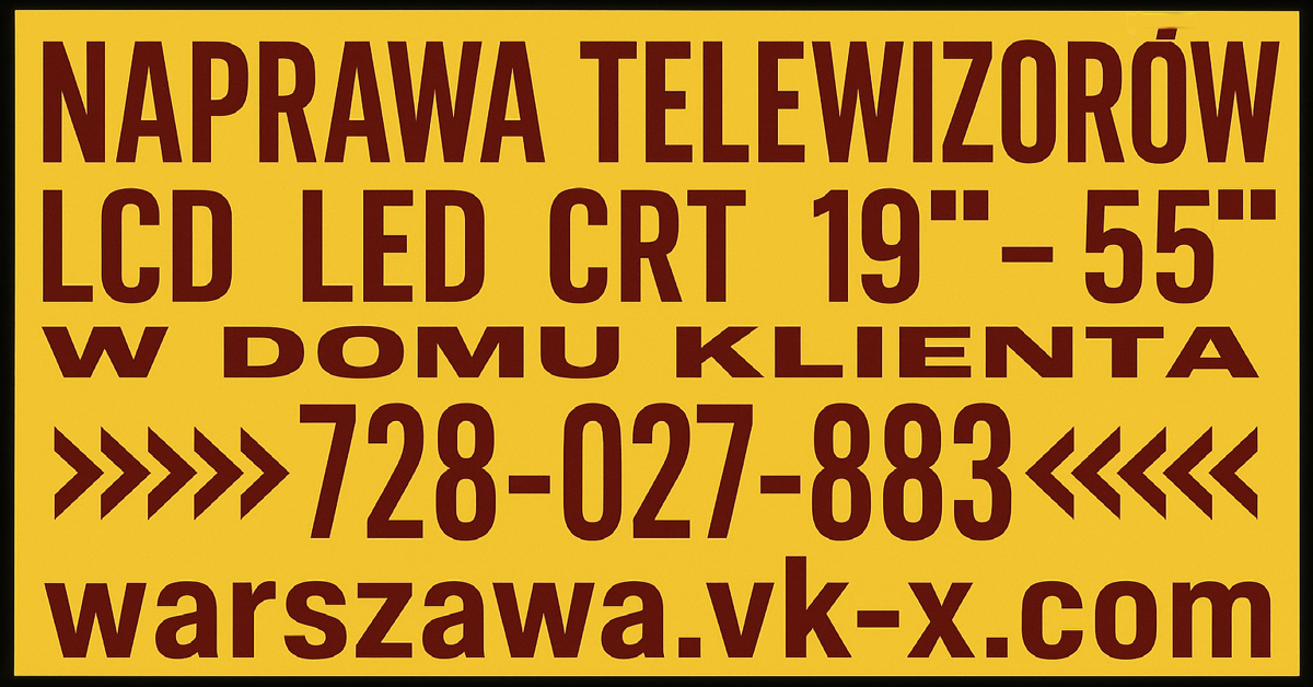 Naprawa Telewizorów Warszawa Kobiałka – Serwis TV LCD/LED | TV Serwis Warszawa Kobiałka